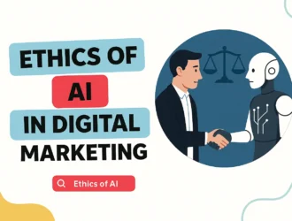 Ethics of AI in Digital Marketing
