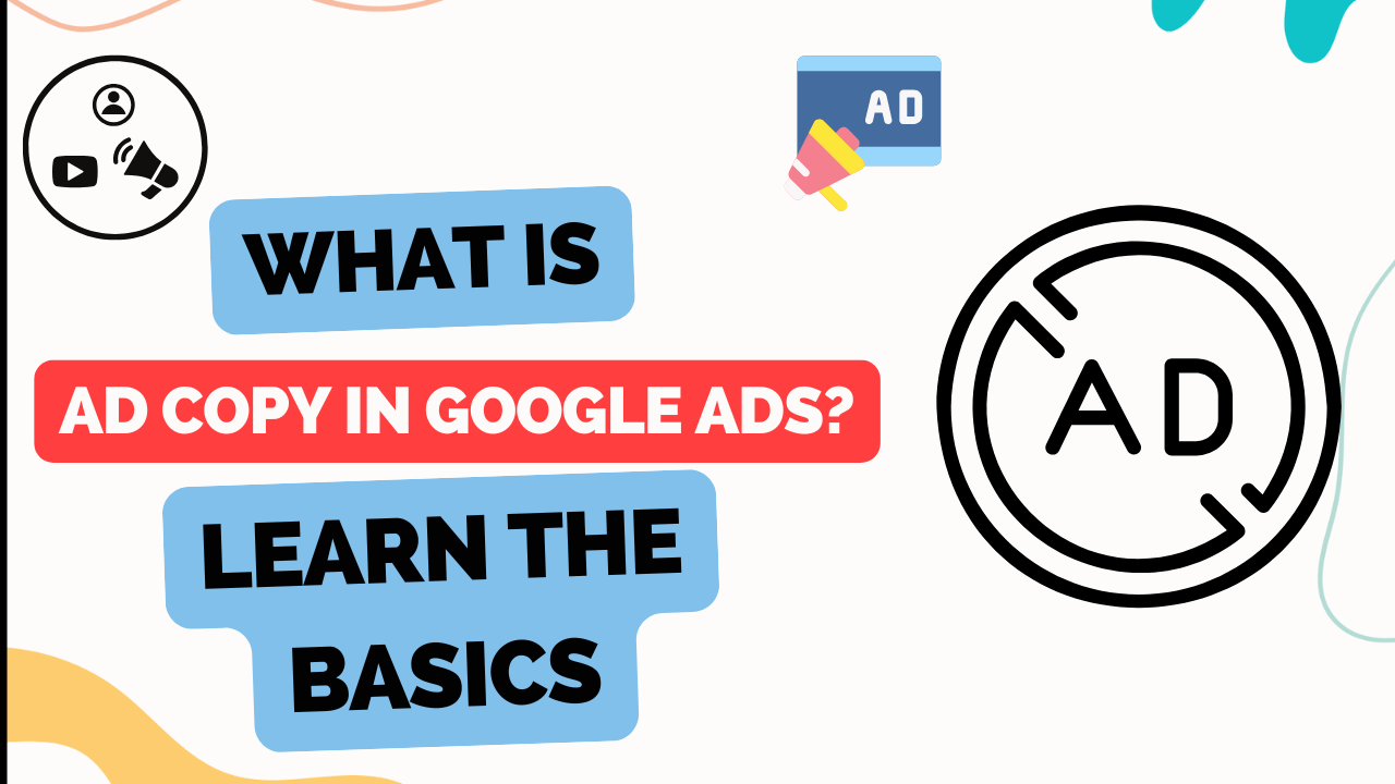 What is Ad Copy in Google Ads